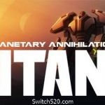 行星的毁灭:泰坦/Planetary Annihilation:TITANS